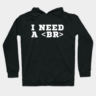 I need some break Hoodie